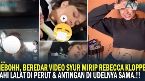 video rebecca klopper|Video Syur 47 Detik Menyebar, Rebecca Klopper Kini。